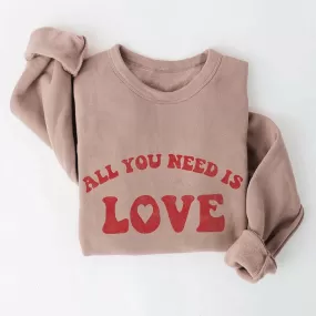 All You Need is Love Women's Graphic Fleece Sweatshirt, Tan