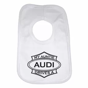 Baby Bib My Auntie Drives A Audi - Unisex - White