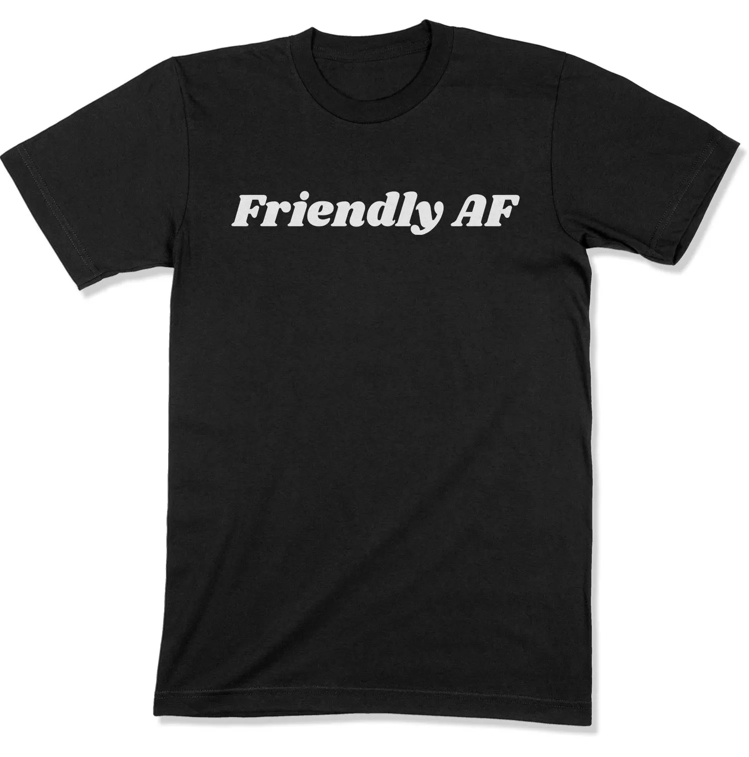 Friendly AF Unisex T-Shirt